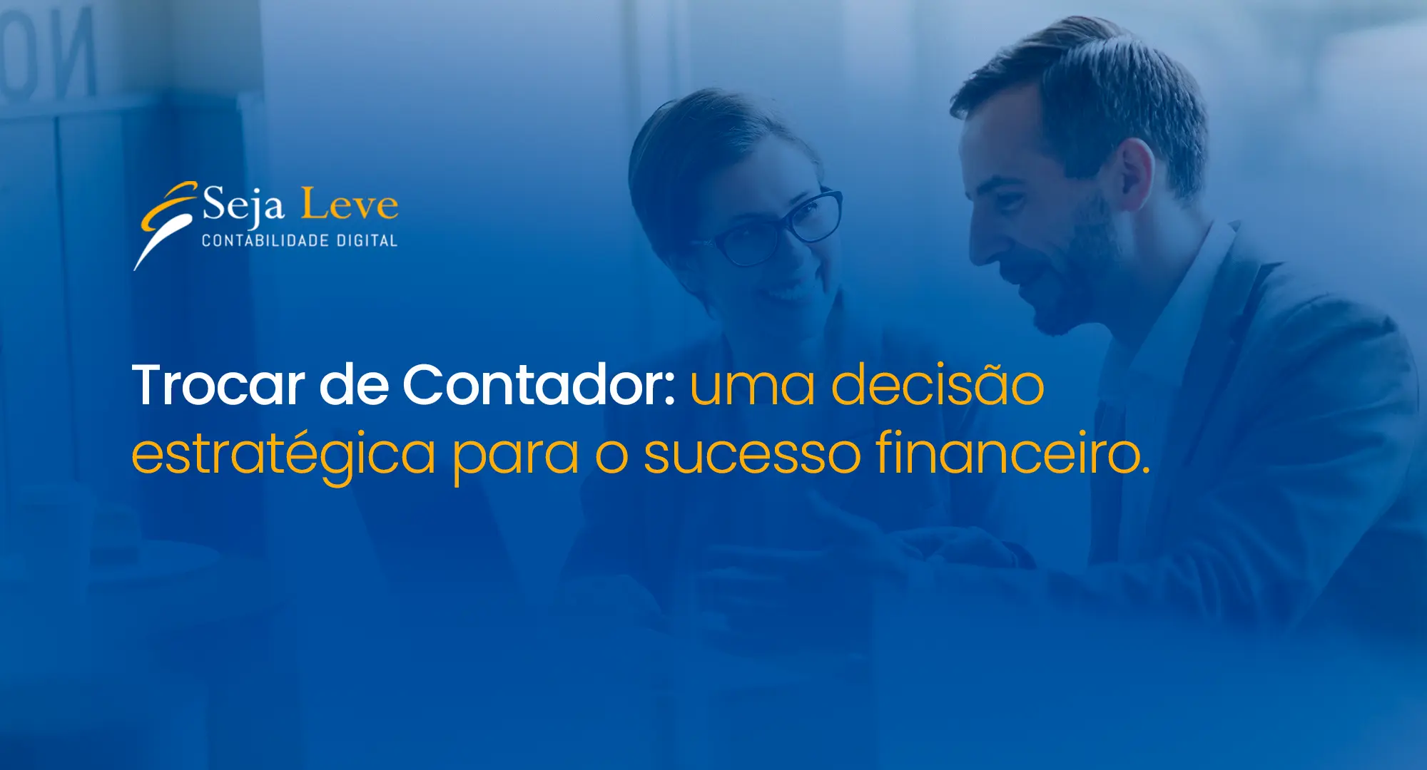 Trocar de Contador: uma decisão estratégica para o sucesso financeiro​